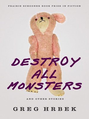 cover image of Destroy All Monsters, and Other Stories